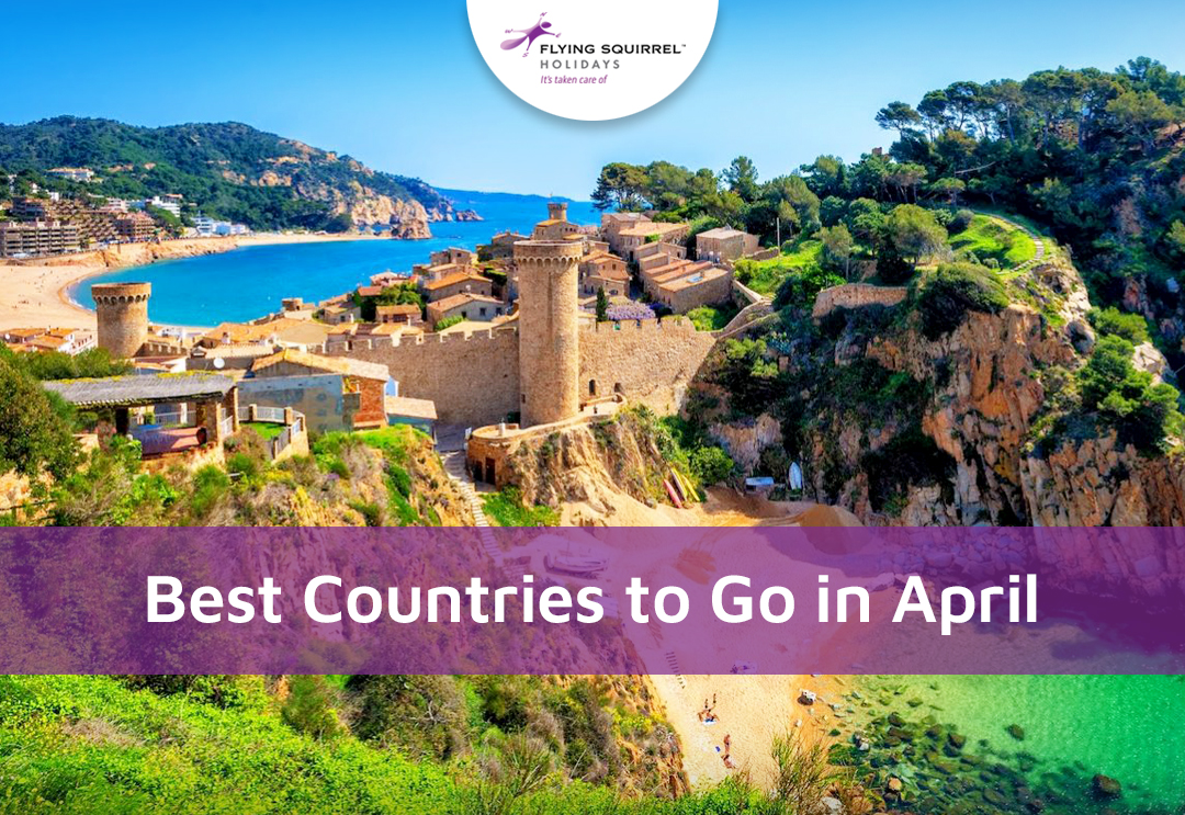 Best Countries To Go In April: Top 20 Destinations For Every Kind Of Traveler