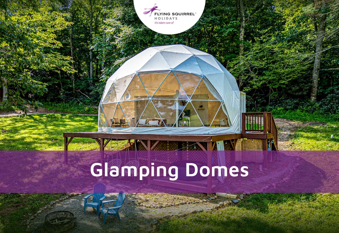 Glamping Domes: Discover The Best Luxury Glamping Experiences In India & Around The World