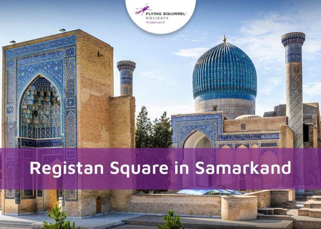 Registan Square In Samarkand: Why This Should Be In Your Bucket List