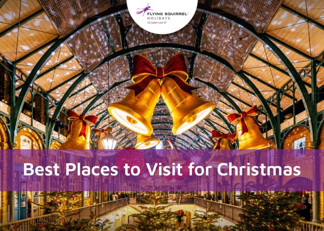 Best Places To Visit For Christmas